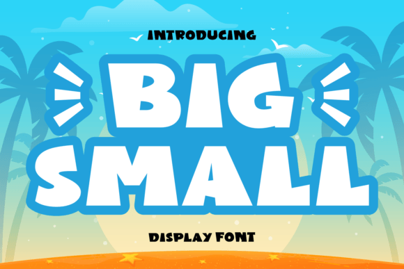 Big Small: A Playful Display Font for Authentic Design