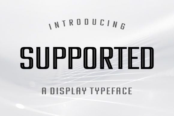 Supported: A Modern Display Font for Elegant Design